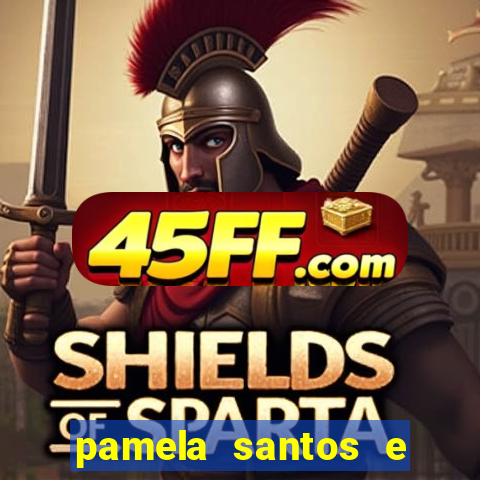 pamela santos e kid bengala